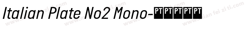Italian Plate No2 Mono字体转换